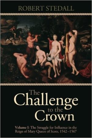 The Challenge to the Crown (Volume I)