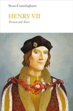 Henry VII: Treason and Trust