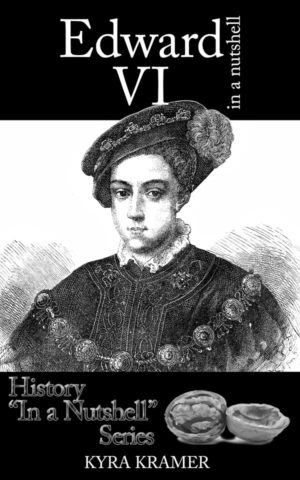 Edward VI in a Nutshell